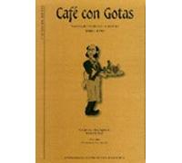 Cafe Con Gotas: Semanario Satirico Ilustrado 1886-1892