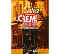 Café Creme 2. Livre De L'Élève: Livre De L'Eleve 2