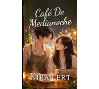 Café De Medianoche: Un romance GL sobre el destino, los secretos y las segundas oportunidades.