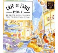 Cafe De Paris [1930-41]: 24 Accordion Classics From The Boulevards Of Paris