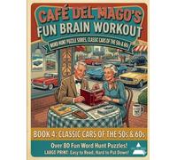Cafe Del Mago's Fun Brain Workout: Classic Cars of the 50s & 60s: Extra-Large Print Word Hunt Edition for Seniors
