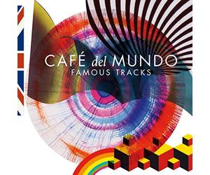 Cafe del mundo - Famous tracks