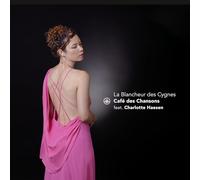 Cafe des Chansons & Charlotte Haesen - La Blancheur des Cygnes