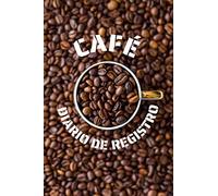 CAFÉ. DIARIO DE REGISTRO: Lleva un seguimiento detallado de tus degustaciones: Marca, Fecha, Origen, Sabor, Cuerpo, Aroma... | Regalo creativo para los muy cafeteros.