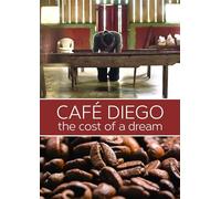 Cafe Diego: The Cost Of A Dream [USA] [DVD]