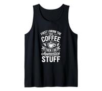 Café Divertido Que Dice Primero Bebo y Luego Hago Cosas de Aprendiz Camiseta sin Mangas