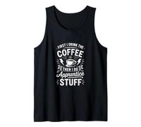 Café Divertido Que Dice Primero Bebo y Luego Hago Cosas de Aprendiz Camiseta sin Mangas