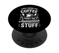 Café Divertido Que Dice Primero Bebo y Luego Hago Cosas de Aprendiz PopSockets PopGrip Adhesivo