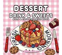 Café Food, Drinks & Sweet Brunch Coloring Book : Bold & Super Pretty Designs for Adults and Kids for Relaxation(Comfy Times) Featuring a Variety of Foods, Drinks, Desserts and Fruits