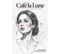 Café la Lune: Geografia d'un amor inevitable