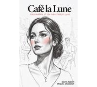 Café la Lune: Geography of an Inevitable Love