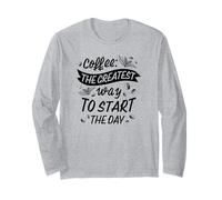 Café La Mejor Manera de Comenzar el día - Divertido Manga Larga