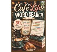 Café Life Word Search: 50 Cozy Puzzles Filled with Coffee Shops, Pastries, Lattes, Books, and Relaxing Moments - Word Search Books for Adults (Word search books collection)