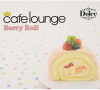 Cafe Lounge Dolce Berry Roll