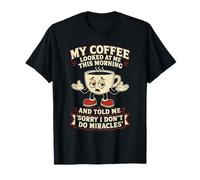 Café Mañana Humor Divertido Milagro Cafeína Taza Camiseta