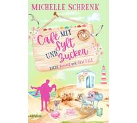 Café mit Sylt und Zucker: Liebe kommt vor dem Fall