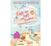 Café mit Sylt und Zucker:: Liebe kommt zur rechten Zeit