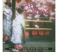 Cafe Orient - Impressions from The Far East [Import]