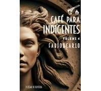 Café Para Indigentes - Volume 4 (ebook)