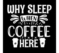 café ¿por qué dormir cuando hay café aquí? Pegatinas de pared de papel adhesivo 42x43.1cm Embellecimiento de paredes Blanco