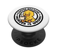 Café Porque el Asesinato es incorrecto Pato Ironía Y Sarcasmo Pato PopSockets PopGrip Adhesivo