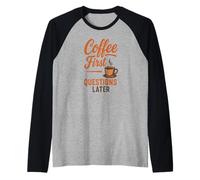 Café Primeras Preguntas después Camiseta Manga Raglan