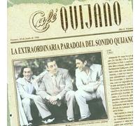 Cafe Quijano - La Extraordinaria Paradoja Del Sonido De Quijano