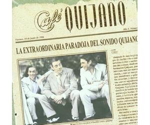 Cafe Quijano - La Extraordinaria Paradoja Del Sonido De Quijano