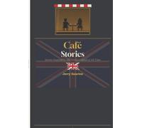 Cafe Stories: Stories Inspired by the Greatest Band of All Time