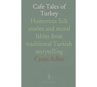 Cafe Tales of Turkey: Humorous folk stories and moral fables from traditional Turkish storytelling