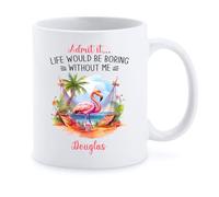 Café Taza Admítelo, La Vida Sería Aburrida Sin Mí Taza Desayuno Personalizada Regalo Tazas Premium Tazas Personalizada Para Cumpleaños Aniversario Parejas 330 Ml