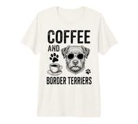 Café y Border Terriers Divertido Border Terrier Camiseta Premium
