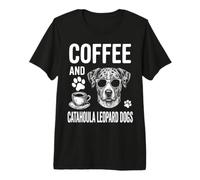 Café Y Catahoula Leopard Dog Funny Catahoula Leopard Dog Camiseta Premium