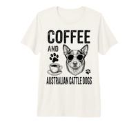 Café y Perro Ganado Australiano Divertido Perro Australiano Ganado Camiseta Premium
