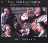 Cafe Zimmermann - Bach, C.P.E: Sinfonias, Conc Violonchelo / Cafe Zimmermann