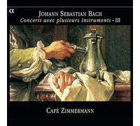 Cafe Zimmermann – Bach: Conciertos para varios instrumentos Vol. III