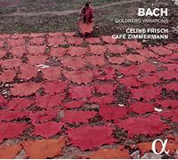 Cafe Zimmermann Frisch, Celine - Bach: Variaciones Goldberg [Alpha Collection]
