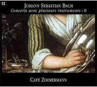 Café Zimmermann – J.S. Bach: Conciertos con diversos instrumentos Vol. II