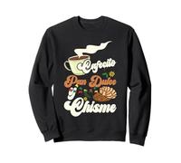 Cafecito Pan-Dulce y Chisme Funny Latina Hispano Mexicano Sudadera