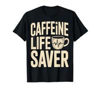 Cafeína Life Saver Coffee Adict Humor Camiseta