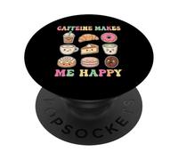 Cafeína me Hace Feliz Amante de la pastelería del café Bebedor matutino PopSockets PopGrip Adhesivo