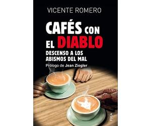 Cafés con el diablo: Descenso a los abismos del mal