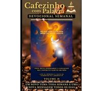 Cafezinho com Palavra - Devocional Semanal - Volume 18: HÁ PAZ COM DEUS POR MEIO DE JESUS CRISTO, POIS DEUS DERRAMOU E COLOCOU SEU ESPÍRITO SANTO EM NÓS