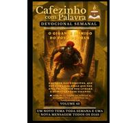 Cafezinho com Palavra - Devocional Semanal - Volume 43: O GIGANTE INIMIGO DO POVO DE DEUS
