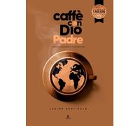 Caffè con Dio Padre 2025 | Porzioni Giornaliere di Trasformazione. Lingua: Italiano.