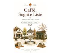 Caffè, Sogni e Liste: Benvenuta a Maple Grove