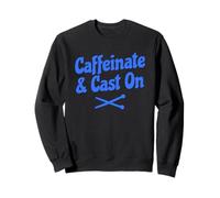 Caffeinate and Cast On Funny Knitting Sudadera