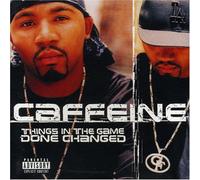 Caffeine - Things In The Game Done Changed (2000)