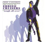 Cafferty, John & Beaver Brown B - Voice of Eddie & the Cruisers: