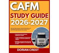 CAFM STUDY GUIDE 2026-2027: Step By Step Lessons, Practical Exercises Practical Exercises And Everything You Need To Know To Get Started With 9 Full Length Questions And Answer